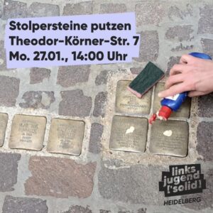 Stolpersteine putzen Theodor-Körner-Str. 7 Mo. 27.01.2025 14:00 Uhr links jugend ['solid] HEIDELBERG